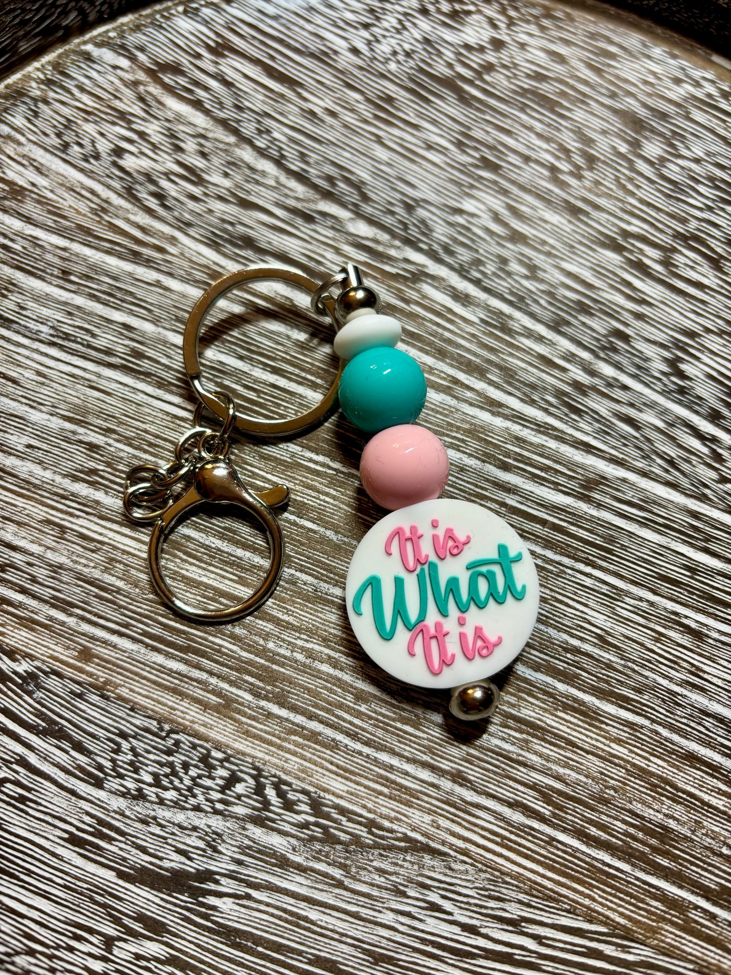 It Is What It Is Keychain